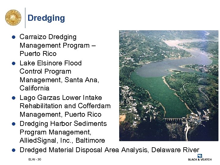 Dredging l l l Carraizo Dredging Management Program – Puerto Rico Lake Elsinore Flood