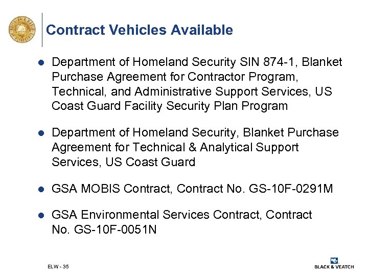 Contract Vehicles Available l Department of Homeland Security SIN 874 -1, Blanket Purchase Agreement