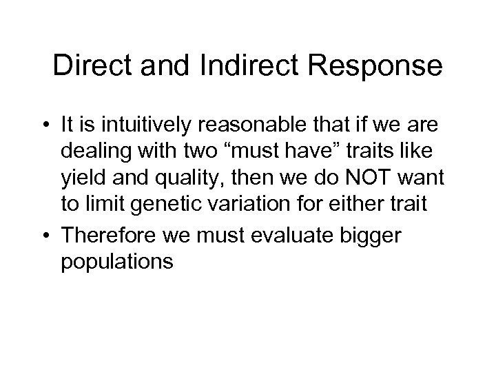 Direct and Indirect Response • It is intuitively reasonable that if we are dealing