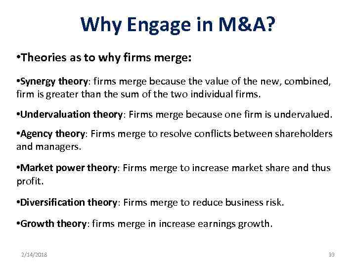 Why Engage in M&A? • Theories as to why firms merge: • Synergy theory: