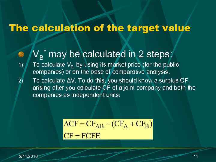 The calculation of the target value VB* may be calculated in 2 steps: 1)