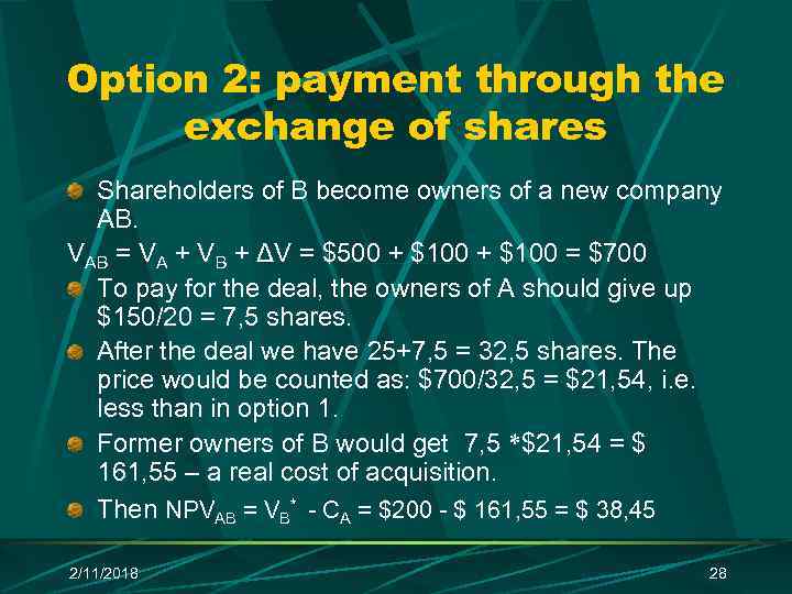 Option 2: payment through the exchange of shares Shareholders of B become owners of