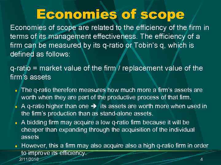 Economies of scope are related to the efficiency of the firm in terms of