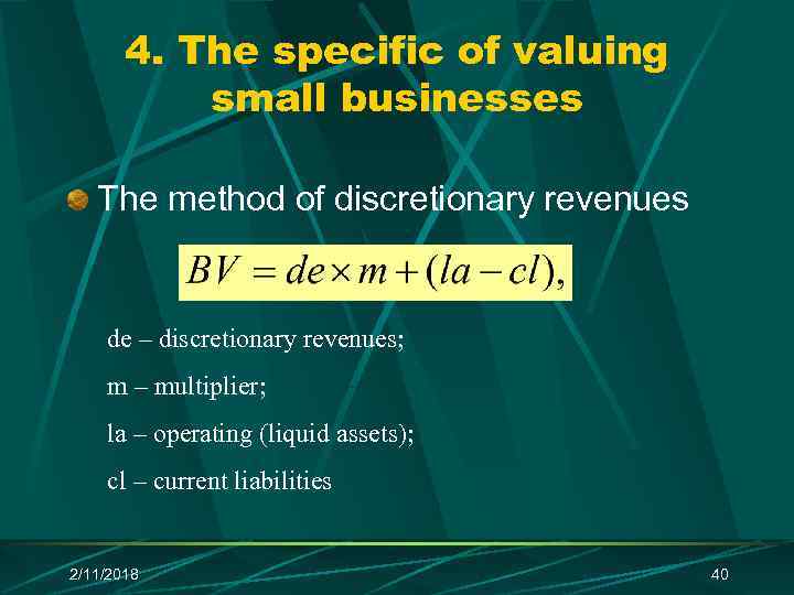 4. The specific of valuing small businesses The method of discretionary revenues de –