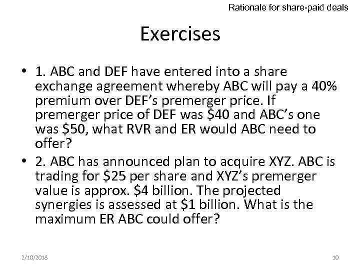 Rationale for share-paid deals Exercises • 1. ABC and DEF have entered into a
