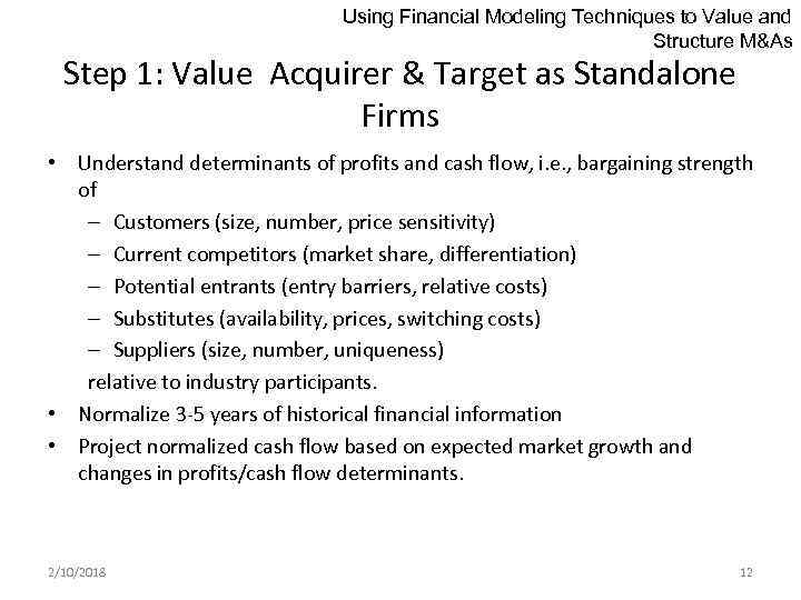 Using Financial Modeling Techniques to Value and Structure M&As Step 1: Value Acquirer &