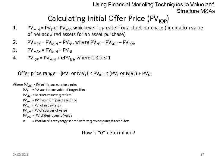 Using Financial Modeling Techniques to Value and Structure M&As 1. 2. 3. 4. Calculating