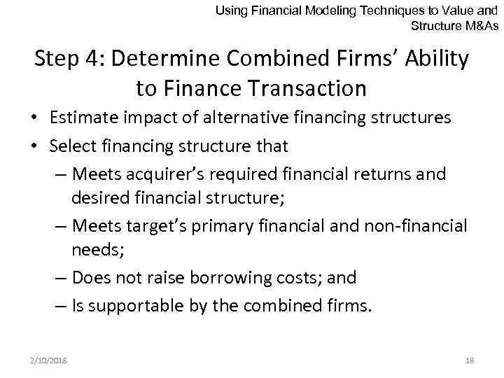 Using Financial Modeling Techniques to Value and Structure M&As Step 4: Determine Combined Firms’