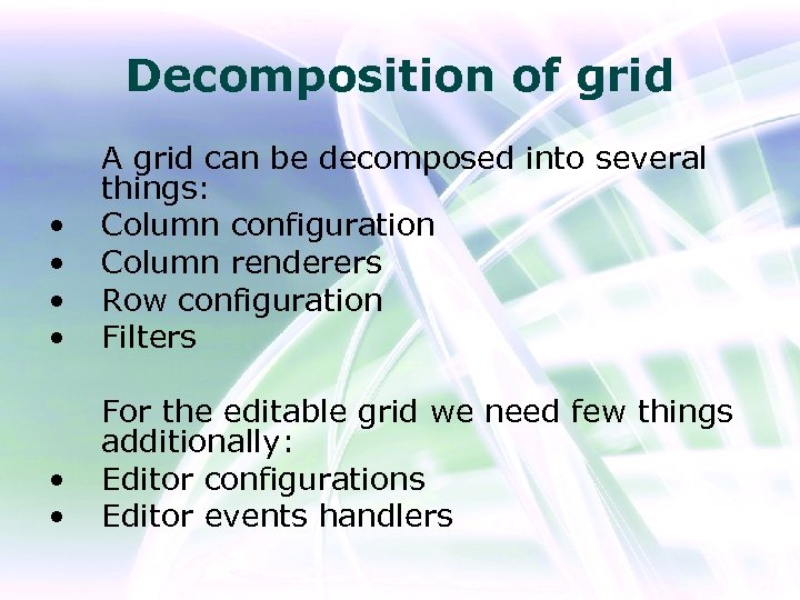 Decomposition of grid • • A grid can be decomposed into several things: Column