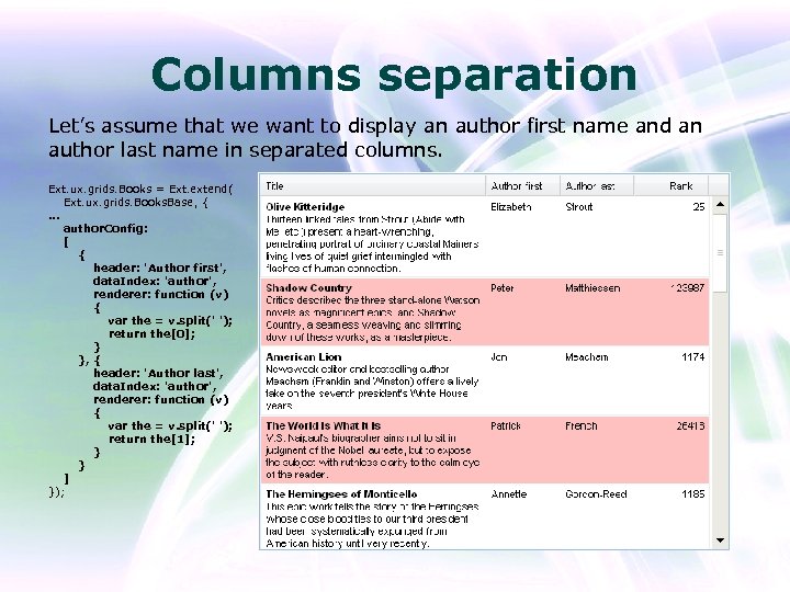 Columns separation Let’s assume that we want to display an author first name and