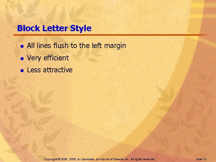 Block Letter Style n All lines flush to the left margin n Very efficient