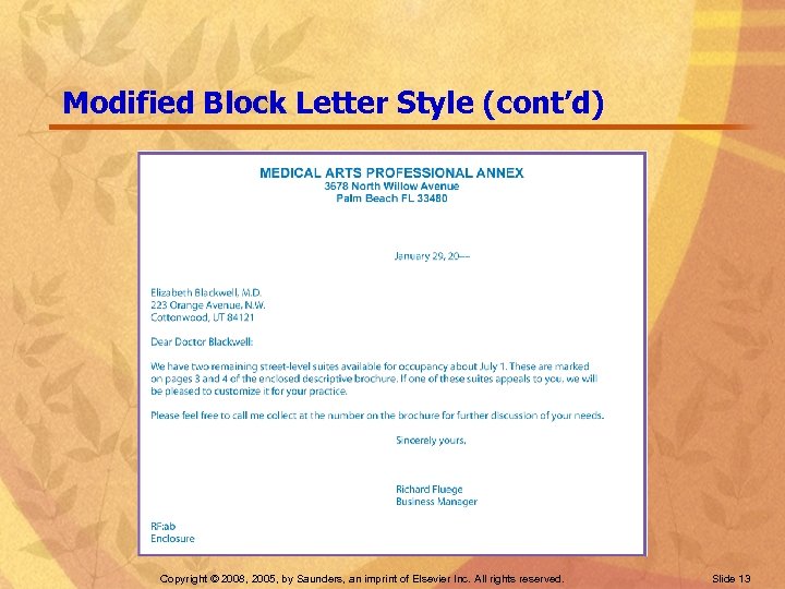 Modified Block Letter Style (cont’d) Copyright © 2008, 2005, by Saunders, an imprint of