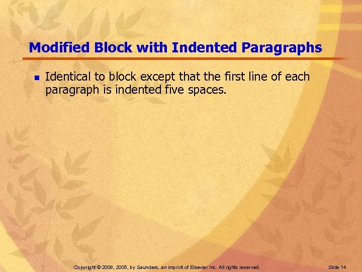 Modified Block with Indented Paragraphs n Identical to block except that the first line