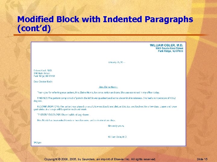 Modified Block with Indented Paragraphs (cont’d) Copyright © 2008, 2005, by Saunders, an imprint