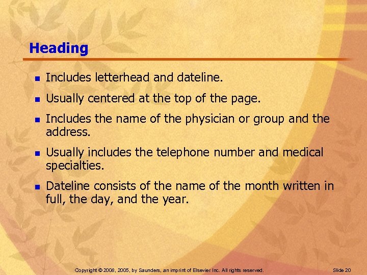 Heading n Includes letterhead and dateline. n Usually centered at the top of the