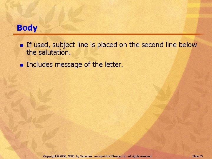 Body n n If used, subject line is placed on the second line below