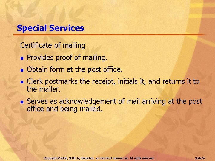 Special Services Certificate of mailing n Provides proof of mailing. n Obtain form at