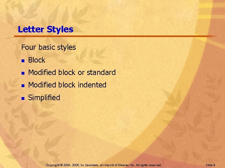 Letter Styles Four basic styles n Block n Modified block or standard n Modified