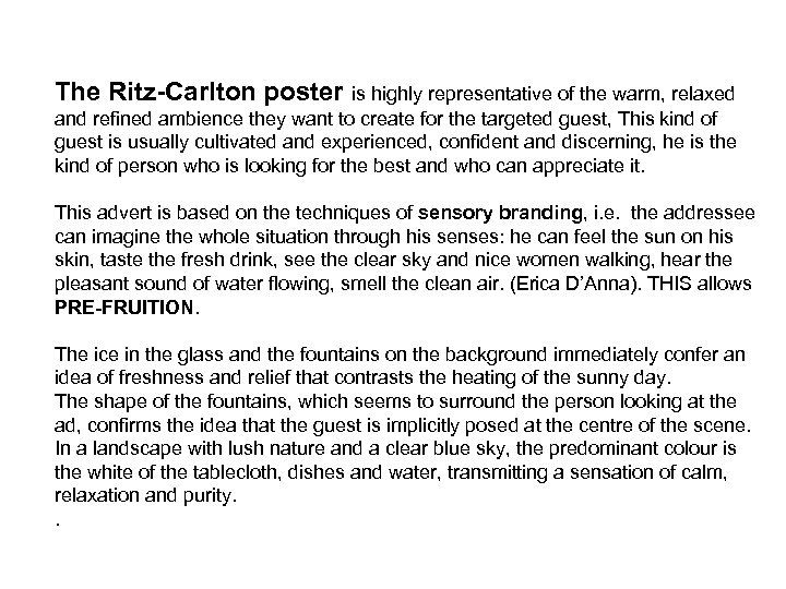 The Ritz-Carlton poster is highly representative of the warm, relaxed and refined ambience they