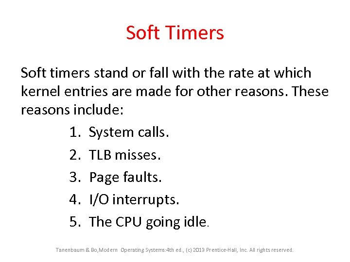 Soft Timers Soft timers stand or fall with the rate at which kernel entries