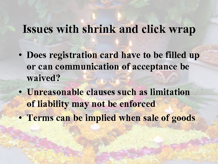 Issues with shrink and click wrap • Does registration card have to be filled