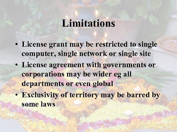 Limitations • License grant may be restricted to single computer, single network or single