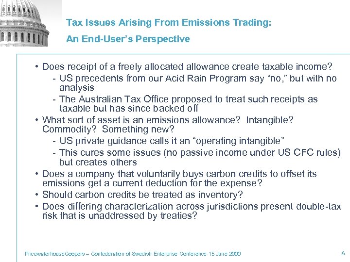 Tax Issues Arising From Emissions Trading: An End-User’s Perspective • Does receipt of a