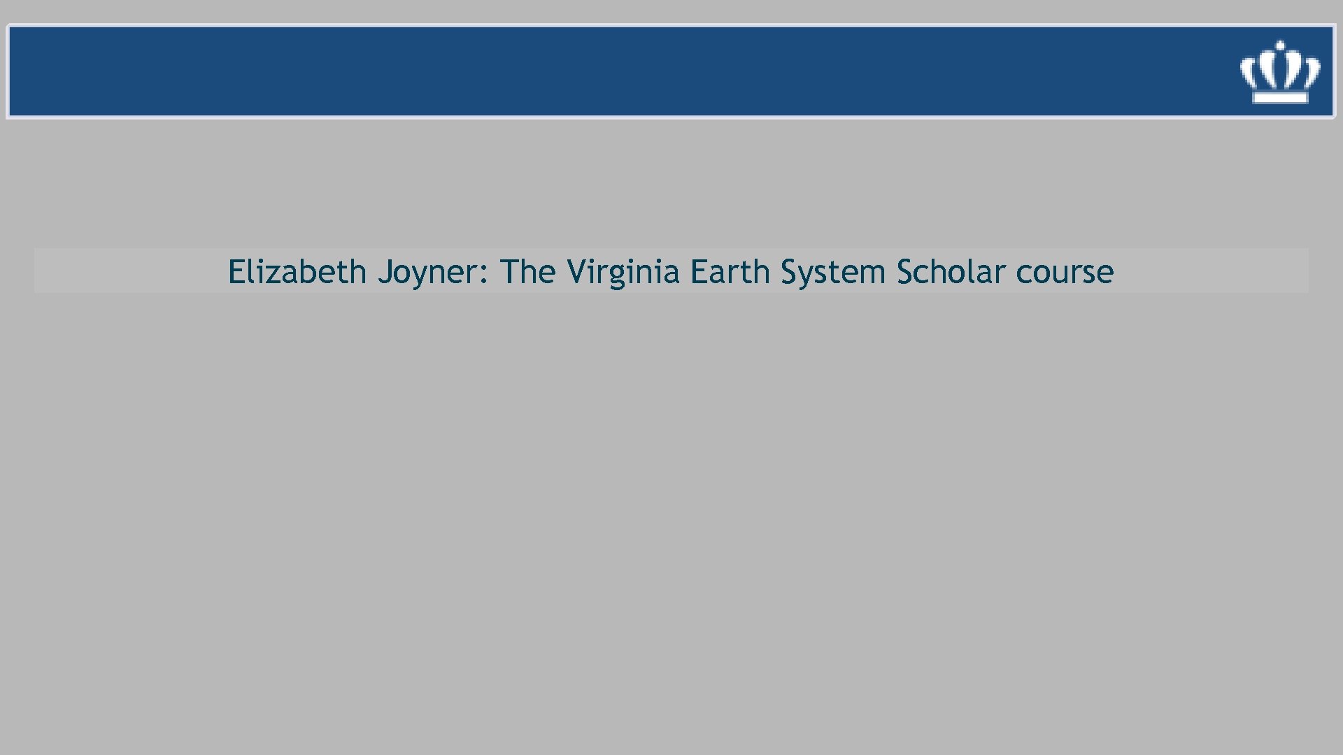 Elizabeth Joyner: The Virginia Earth System Scholar course 