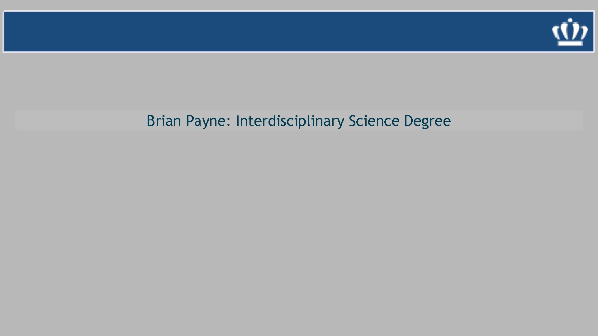 Brian Payne: Interdisciplinary Science Degree 