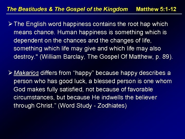 The Beatitudes & The Gospel of the Kingdom Matthew 5: 1 -12 Ø The