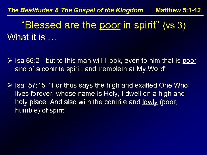 The Beatitudes & The Gospel of the Kingdom Matthew 5: 1 -12 “Blessed are