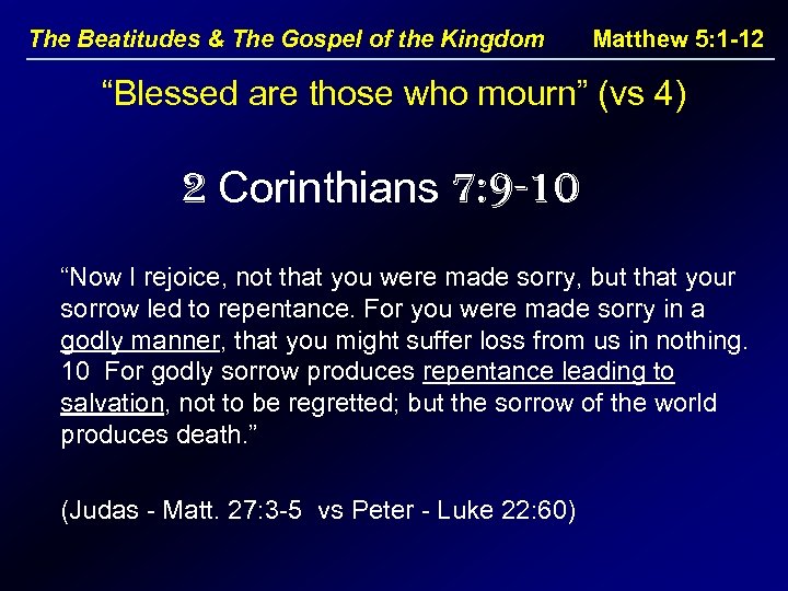 The Beatitudes & The Gospel of the Kingdom Matthew 5: 1 -12 “Blessed are