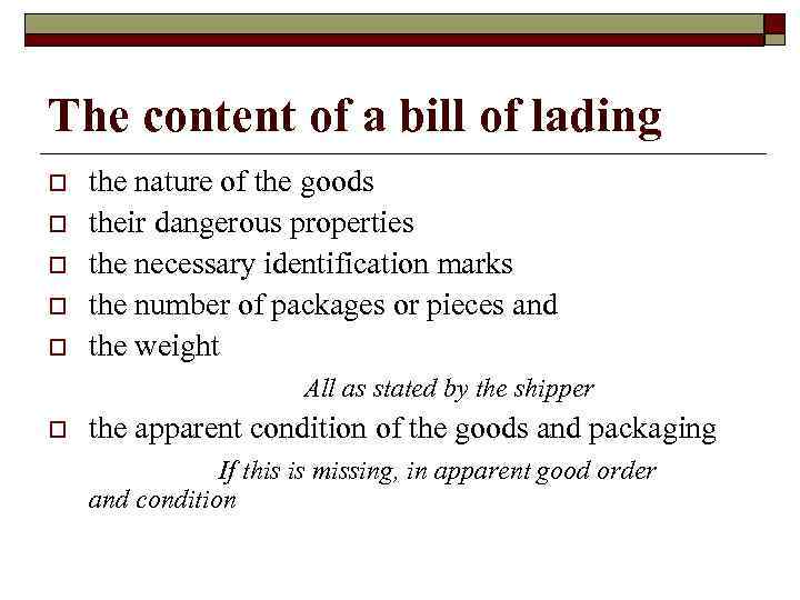 The content of a bill of lading o o o the nature of the