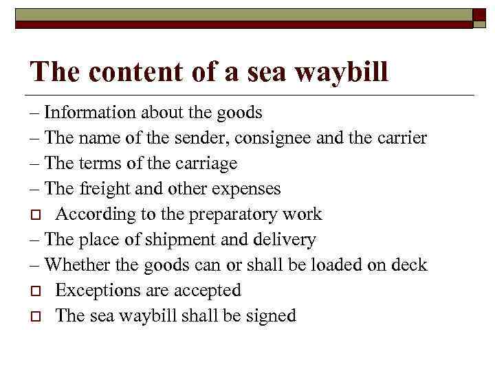 The content of a sea waybill – Information about the goods – The name