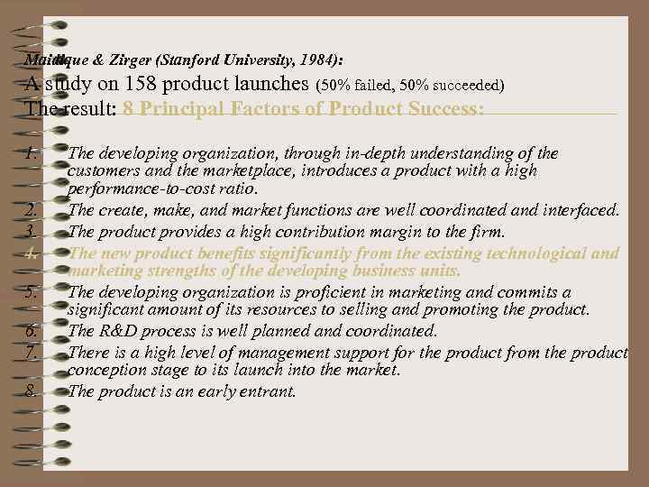 Maidique & Zirger (Stanford University, 1984): A study on 158 product launches (50% failed,