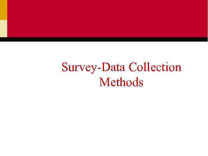 Survey-Data Collection Methods 