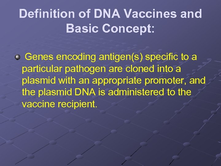Definition of DNA Vaccines and Basic Concept: Genes encoding antigen(s) specific to a particular