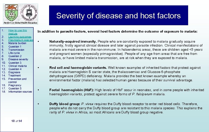 Severity of disease and host factors Partners in Global Health Education 1. 2. 3.