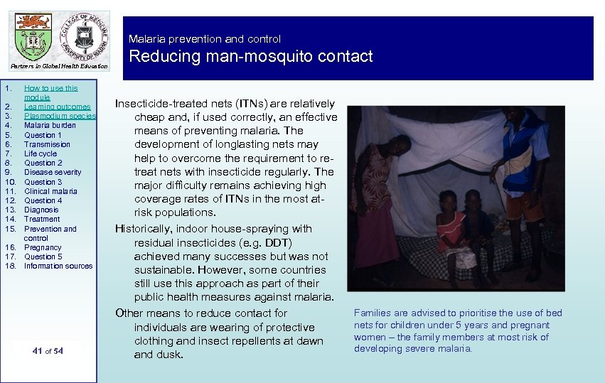 Malaria prevention and control Partners in Global Health Education 1. 2. 3. 4. 5.