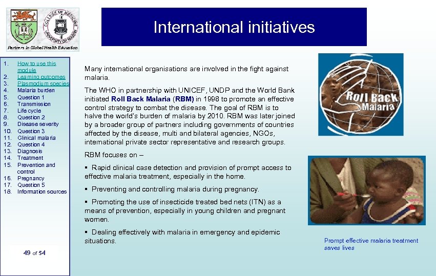 International initiatives Partners in Global Health Education 1. 2. 3. 4. 5. 6. 7.