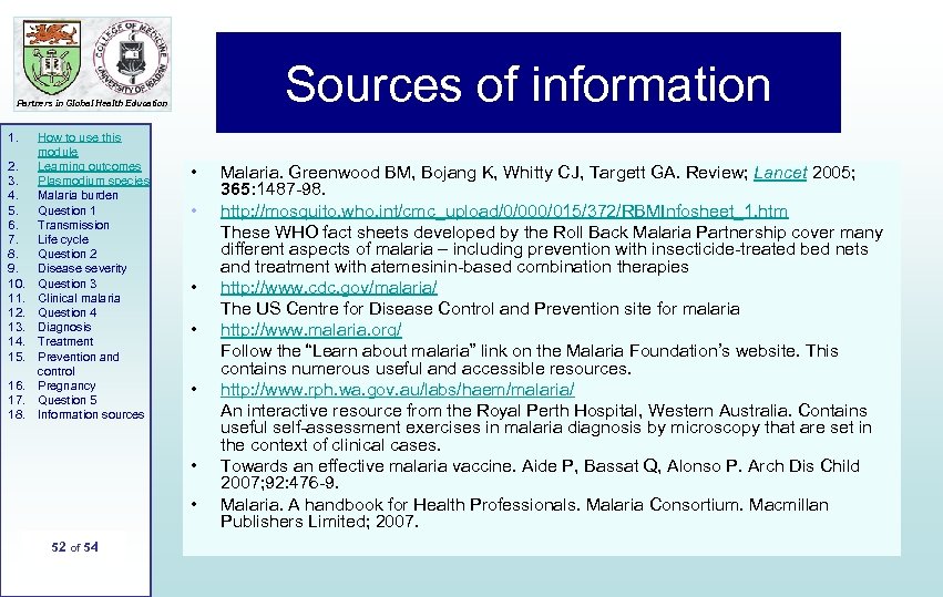 Sources of information Partners in Global Health Education 1. 2. 3. 4. 5. 6.