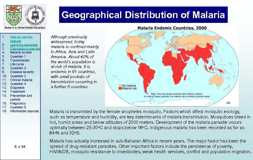 Geographical Distribution of Malaria Partners in Global Health Education 1. 2. 3. 4. 5.