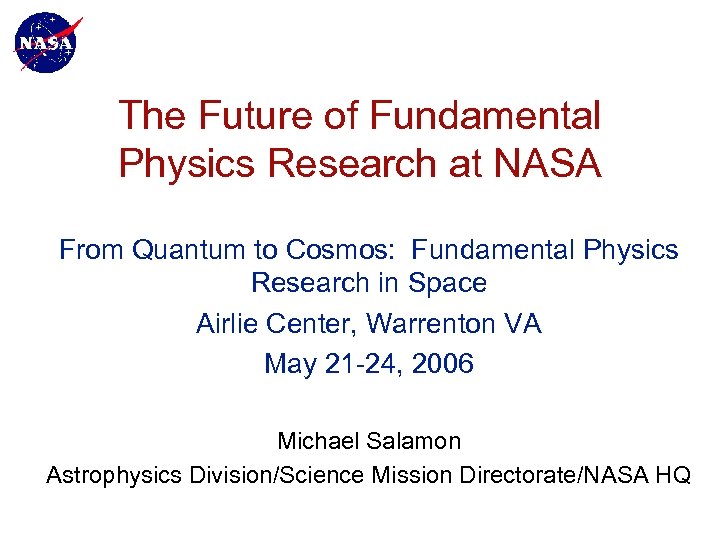 The Future of Fundamental Physics Research at NASA From Quantum to Cosmos: Fundamental Physics