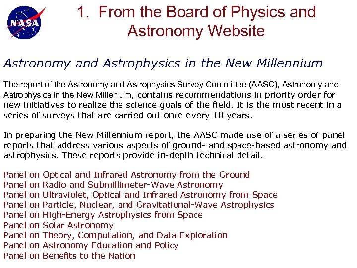 1. From the Board of Physics and Astronomy Website Astronomy and Astrophysics in the