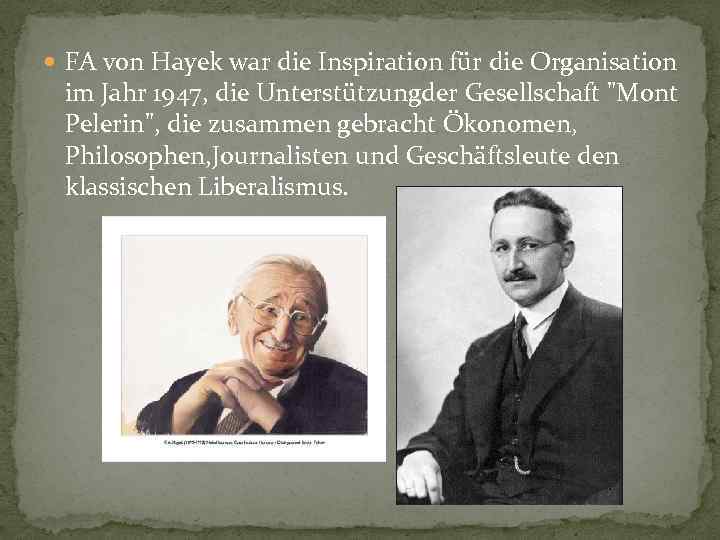  FA von Hayek war die Inspiration für die Organisation im Jahr 1947, die