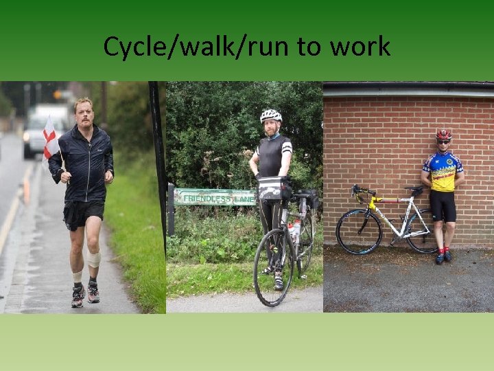 Cycle/walk/run to work 