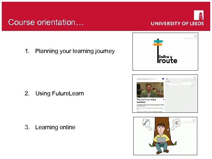 Course orientation… 1. Planning your learning journey 2. Using Future. Learn 3. Learning online