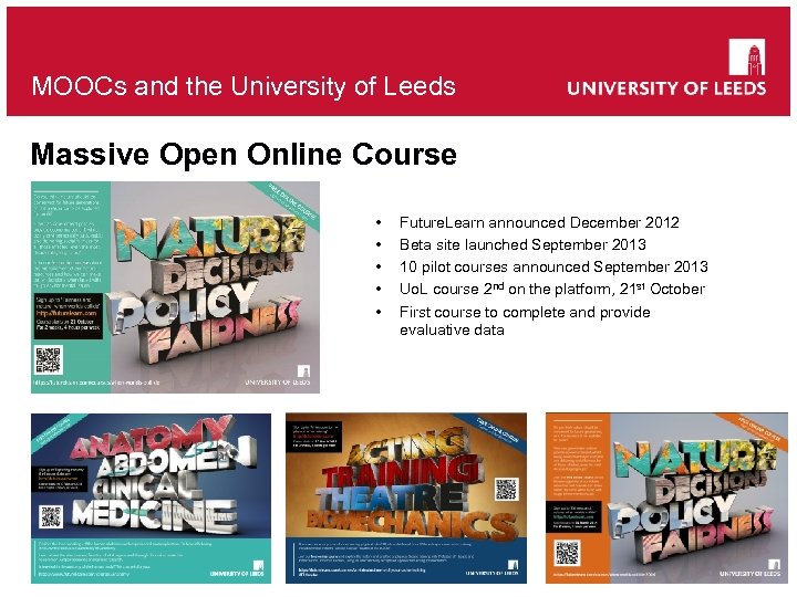 MOOCs and the University of Leeds Massive Open Online Course • • • Future.