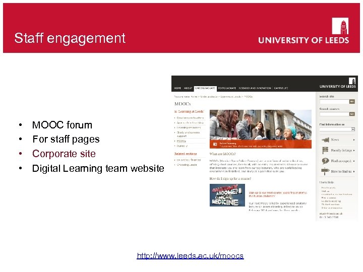 Staff engagement • • MOOC forum For staff pages Corporate site Digital Learning team