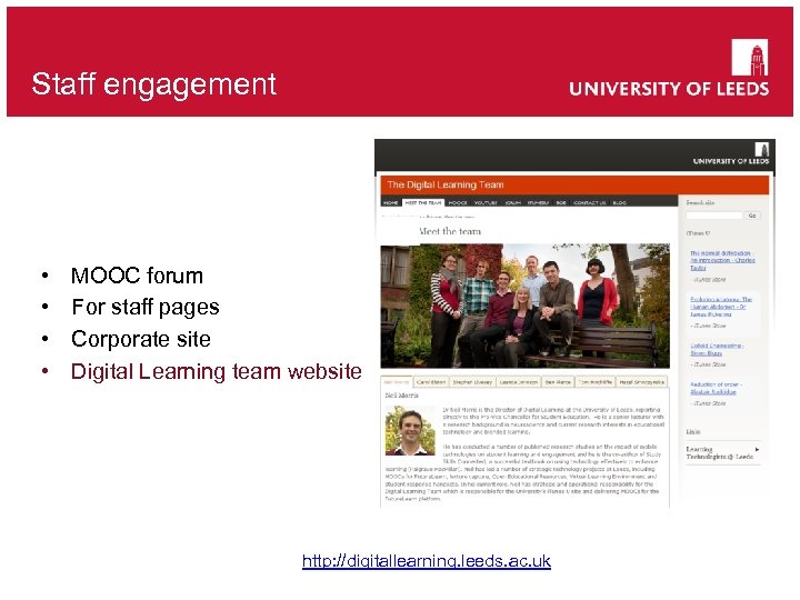 Staff engagement • • MOOC forum For staff pages Corporate site Digital Learning team